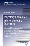 Trajectory anomalies in interplanetary spacecraft : a method for determining accelerations due to thermal emissions and new mission proposals /