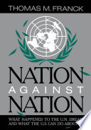 Nation against nation : what happened to the U.N. dream and what the U.S. can do about it /