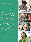 Speaking southern, writing English : essential grammar skills /