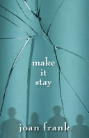 Make it stay /
