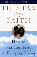 This far by faith : how to put God first in everyday living /