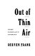 Out of thin air : the brief wonderful life of network news /