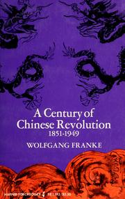 A century of Chinese revolution, 1851-1949