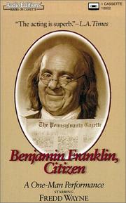 Benjamin Franklin, citizen : a one-man performance.