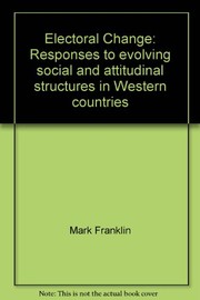 Electoral change : responses to evolving social and attitudinal structures in western countries /