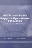 NATO and peace support operations, 1991-1999 : policies and doctrines /