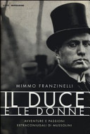 Il duce e le donne : avventure e passioni extraconiugali di Mussolini /