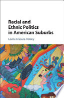 Racial and ethnic politics in American suburbs /