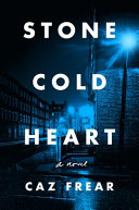 Stone cold heart : a novel /
