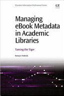 Managing ebook metadata in academic libraries : taming the tiger /