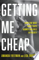 Getting me cheap : how low-wage work traps women and girls in poverty /