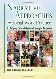Narrative approaches in social work practice : a life span, culturally centered, strengths perspective /