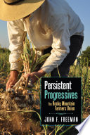 Persistent progressives : the Rocky Mountain Farmers Union /