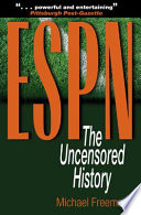 ESPN : the uncensored history /