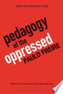 Pedagogy of the oppressed /