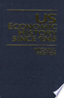 U.S. economic history since 1945 /