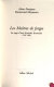 Les maîtres de forges : la saga d'une dynastie lyonnaise, 1730-1886 /