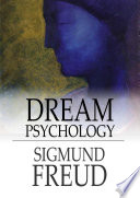 Dream psychology psychoanalysis for beginners /