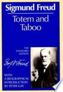 Totem and taboo : some points of agreement between the mental lives of savages and neurotics /