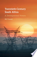 Twentieth-century South Africa : a developmental history /