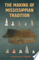 The making of Mississippian tradition /