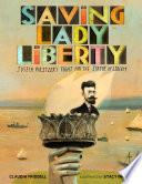 Saving Lady Liberty : Joseph Pulitzer's fight for the Statue of Liberty /