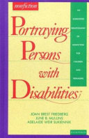 Portraying persons with disabilities : an annotated bibliography of nonfiction for children and teenagers /
