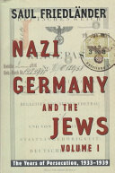 Nazi Germany and the Jews.