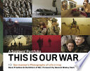 A soldiers' portfolio : this is our war : servicemen's photographs of life in Iraq /