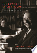 The lives of Erich Fromm : love's prophet /