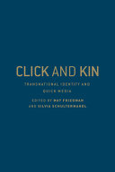 Click and kin : transnational identity and quick media /