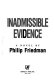 Inadmissable evidence : a Novel /