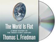 The world is flat : a brief history of the twenty-first century /