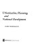 Urbanization, planning, and national development /