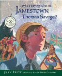 Who's saying what in Jamestown, Thomas Savage? /