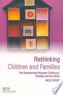 Rethinking children and families : the relationship between the child, the family and the state /