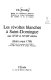 Les révoltes blanches à Saint-Domingue aux XVIIe et XVIIIe siècles (Haïti avant 1789) /