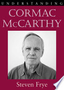 Understanding Cormac McCarthy /