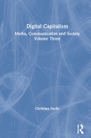 Digital capitalism : media communication and society,