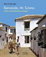 Bienvenido, Mr. Turismo : cultura visual del "Boom" en España /