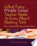 What every middle school teacher needs to know about reading tests (from someone who has written them) /