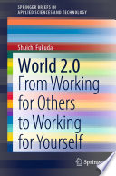 World 2.0 : from working for others to working for yourself /