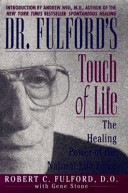 Dr. Fulford's touch of life : the healing power of the natural life force /