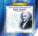 The Declaration of Independence and John Adams of Massachusetts /