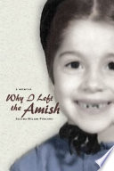 Why I left the Amish : a memoir /