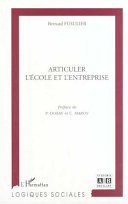 Articuler l'école et l'entreprise /