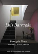 Luis Barragán : Barragán House Mexico City, Mexico, 1947-48 /