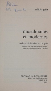 Musulmanes et modernes : voile et civilisation en Turquie /