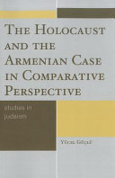 The Holocaust and the Armenian case in comparative perspective /