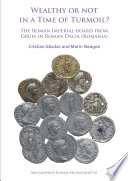 Wealthy or not in a time of turmoil? : the Roman Imperial hoard from Gruia in Roman Dacia (Romania) /